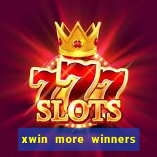 xwin more winners more fun